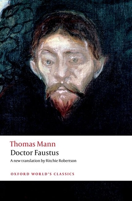 Doctor Faustus - Mann, Thomas, and Robertson, Ritchie (Translated by)
