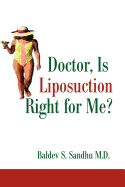 Doctor, Is Liposuction Right for Me?