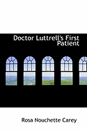 Doctor Luttrell's First Patient