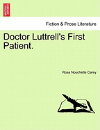 Doctor Luttrell's First Patient