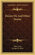 Doctor Ox. and Other Stories