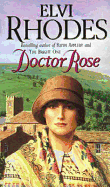 Doctor Rose - Rhodes, Elvi, and Gower, Iris