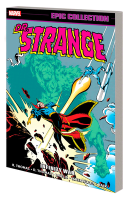 Doctor Strange Epic Collection: Infinity War - Thomas, Roy, and Isherwood, Geoff
