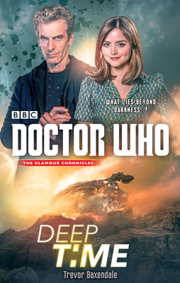 Doctor Who: Deep Time - Baxendale, Trevor