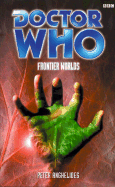 Doctor Who: Frontier Worlds - Anghelides, Peter