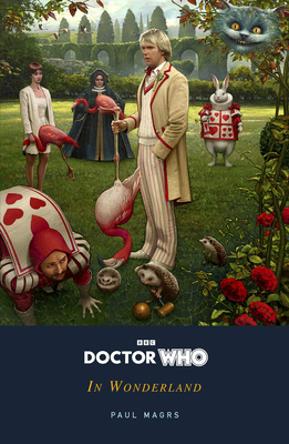 Doctor Who: In Wonderland - Magrs, Paul