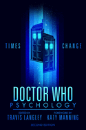 Doctor Who Psychology (2nd Edition): Times Change