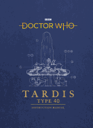 Doctor Who: TARDIS Type 40 Instruction Manual