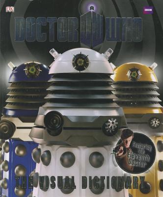 Doctor Who The Visual Dictionary - Darling, Andrew, and John, David, and Rayner, Jacqueline
