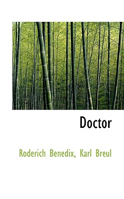Doctor - Benedix, Roderich, and Breul, Karl