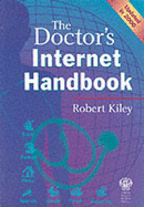 Doctor's Internet Handbook - Kiley, Robert