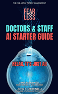 Doctors & Staff AI Starter Guide: Relax, It's Just AI!