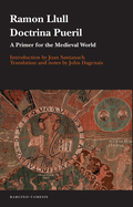 Doctrina pueril: A Primer for the Medieval World