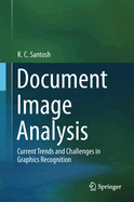 Document Image Analysis: Current Trends and Challenges in Graphics Recognition