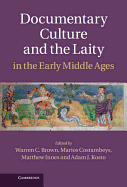 Documentary Culture and the Laity in the Early Middle Ages