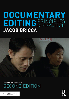 Documentary Editing: Principles & Practice - Bricca Ace, Jacob