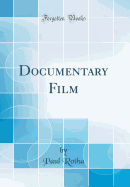 Documentary Film (Classic Reprint)