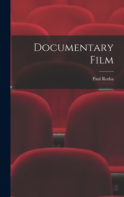 Documentary Film - Rotha, Paul 1907-1984 (Creator)