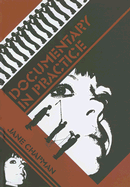 Documentary in Practice: Filmmakers and Production Choices