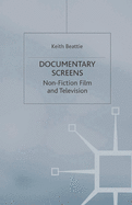 Documentary Screens: Non-Fiction Film and Television