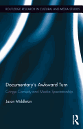 Documentary's Awkward Turn: Cringe Comedy and Media Spectatorship