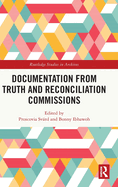 Documentation from Truth and Reconciliation Commissions