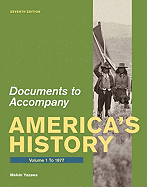 Documents for America's History, Volume I: To 1877