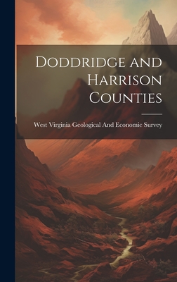 Doddridge and Harrison Counties - West Virginia Geological and Economic (Creator)