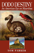 Dodo Destiny: An American Eye on Mauritius