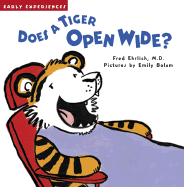 Does a Tiger Open Wide?