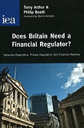 Does Britain Need a Financial Regulator?: Statutory Regulation, Private Regulation & Financial Markets