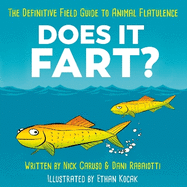 Does It Fart?: The Definitive Field Guide to Animal Flatulence
