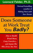 Does Someone at Work Treat You Badly?