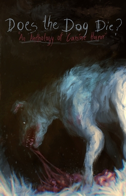 Does the Dog Die? - Ralston, Duncan, and Sonnet, Judith, and Stockton, Megan