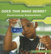Does This Make Sense? Constructing Explanations
