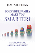 Does your Family Make You Smarter?: Nature, Nurture, and Human Autonomy