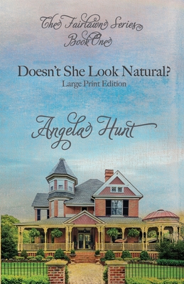Doesn't She Look Natural?: Large Print Edition - Hunt, Angela