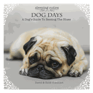 Dog Days: A Dog's Guide to Beating the Blues