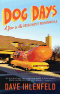 Dog Days: A Year in the Oscar Mayer Wienermobile