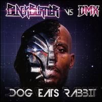 Dog Eats Rabbit - Blackburner vs DMX