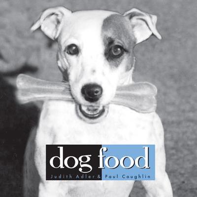 Dog Food - Adler, Judith, and Coughlin, Paul