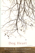 Dog Heart: A Memoir