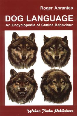 Dog Language - Abrantes, Roger (Foreword by), and Whitehead, Sarah (Editor)
