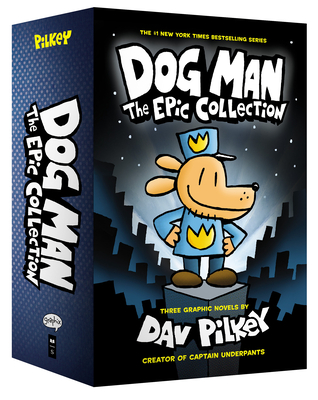 Dog Man 1-3: The Epic Collection - 