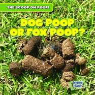 Dog Poop or Fox Poop?