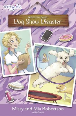 Dog Show Disaster - Robertson, Missy, and Robertson, Mia, and Osborne, Jill