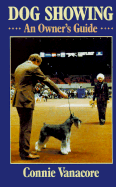 Dog Showing: An Owner's Guide