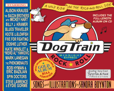 Dog Train: A Wild Ride on the Rock-And-Roll Side