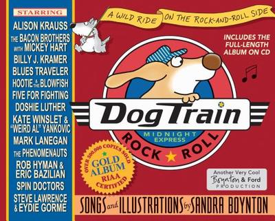 Dog Train: A Wild Ride on the Rock-And-Roll Side - Boynton, Sandra, and Ford, Michael (Composer)