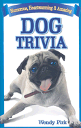 Dog Trivia: Humorous, Heartwarming and Amazing